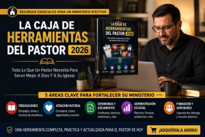 Imagen promocional de La Caja de Herramientas del Pastor 2026, recurso digital para pastores con predicaciones, consejería pastoral, administración eclesial, ceremonias cristianas y formación de servidores.