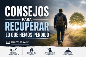 Consejos para recuperar lo que hemos perdido